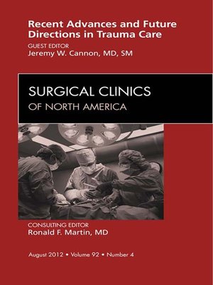 cover image of Recent Advances and Future Directions in Trauma Care, an Issue of Surgical Clinics